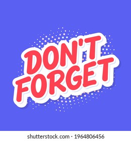 Don't forget. Vector lettering banner.