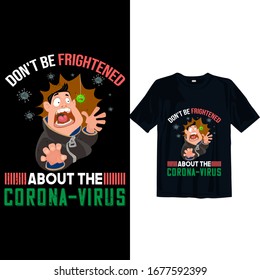 don't frightened about corona-virus pray to the Almighty t-shirt. Stay protected from 2019 Pestilence Novel Corona Virus T-shirt 2019 Novel corona-virus t-shirt for man, women, and children