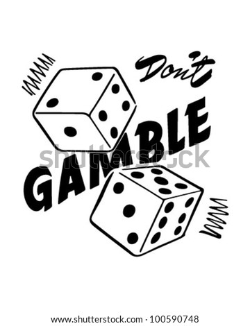 Don't Gamble - Retro Clipart Illustration