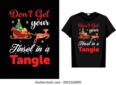 don't get your tinsel in a tangle editable vector Christmas T-Shirt Design
