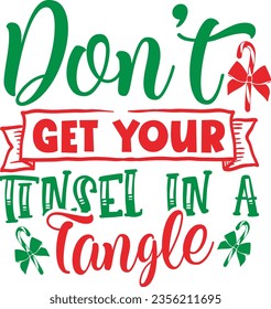 Don't get your tinsel in a tangle - Christmas design