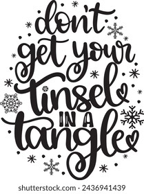 Don't get your tinsel in a tangle, merry christmas, santa, christmas holiday, vector illustration file
