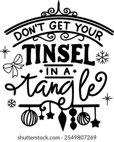 dont get your tinsel in a tangle merry christmas black vector graphic design and cut file