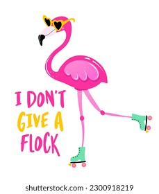 I don't give a flock - Motivational quotes. Hand painted brush lettering with skater flamingo. Good for t-shirt, posters, textiles, gifts, travel sets.