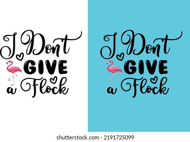 I Don't Give a Flock svg design
