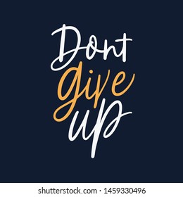 2,356 Dont give up Images, Stock Photos & Vectors | Shutterstock