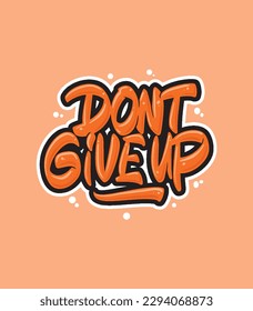 Don't Give Up Motivation Lettering Quote