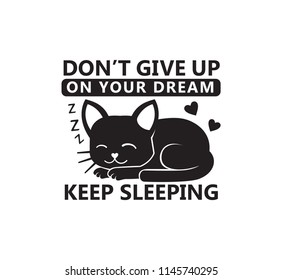 don't give up on your dream funny pet quote poster typography vector design template