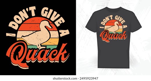 I Don't Give A Quick Funny Vintage Duck T-shirt Design