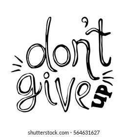 Don't give up quote. Hand drawn vector illustration