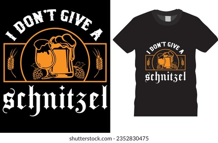 No me importa un diseño de camisetas vectoriales de schnitzel Oktoberfest. Gracioso Regalo Oktoberfest Typography T-shirt Diseño Para Amantes De La Cerveza. Cerveza Oktoberfest Los amantes de las camisetas están listos para cualquier artículo impreso.