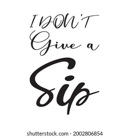 i don't give a sip quote letter