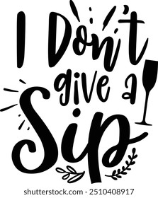 I don't give a sip, Wine design 