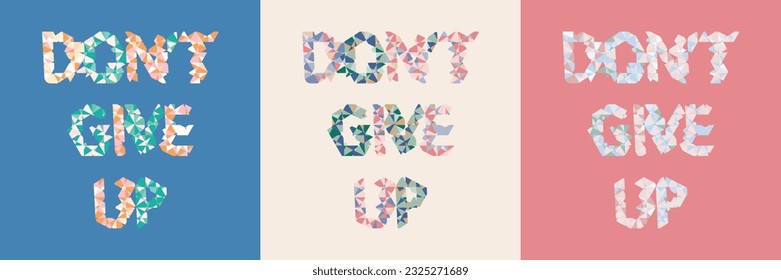 Don't give up typography slogan design. Suitable for woman's and girl's t-shirt. Vector