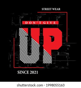 Don't Give up typography tee design vector illustration,element vintage artistic apparel product