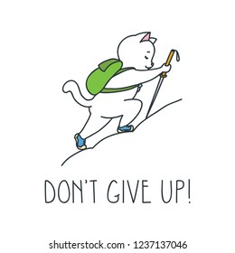 Don't give up! Cute white cat traveller hiking with a backpack in mountains. Vector illustration 8 EPS.