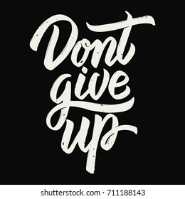 2,356 Dont give up Images, Stock Photos & Vectors | Shutterstock