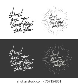 Don't give up. Hand lettering and custom typography for your designs: t-shirts, bags, for posters, invitations, cards, etc.