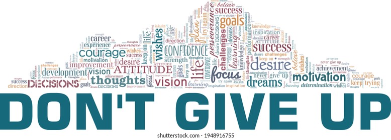Don't give up vector illustration word cloud isolated on a white background.