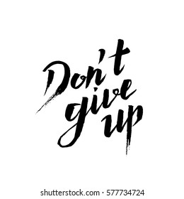 2,356 Dont give up Images, Stock Photos & Vectors | Shutterstock