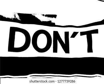 Dont. Hand drawn lettering on white background. Design element for poster, card. Motivation phrase. Vector illustration