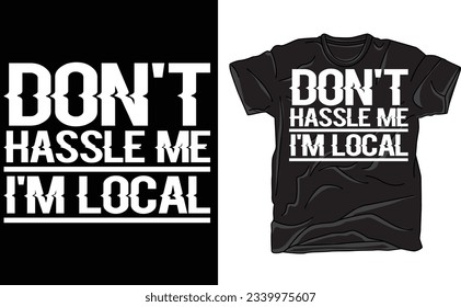 Don't Hassle Me I'm Local, What About Bob Wiley, funny tourist vacation beach lake movie 90s halloween costume party, vintage tshirt