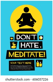 Don't Hate, Meditate