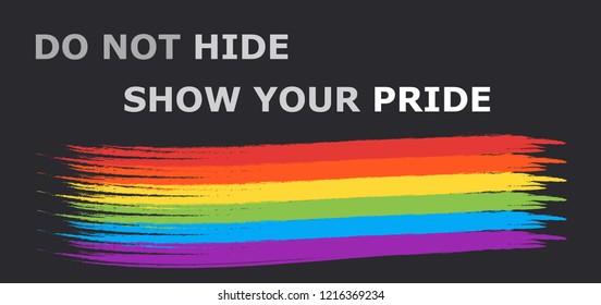 Don't hide show your pride banner with slogan. Lgbt, lgbtq, lgbti rights banner, flyer. Stock vector illustration