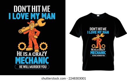 DON'T HIT ME I LOVE MY MAN..T Shirt Design.