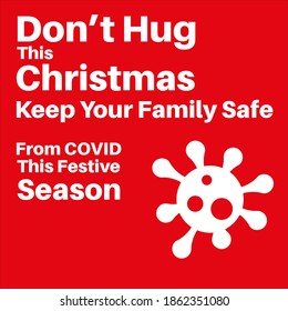 Don't Hug this Christmas - Keep your family safe from covid this festive season, safety message on a red background with a virus logo