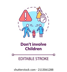 Dont involve children concept icon. Protect kids from stress. Divorce process abstract idea thin line illustration. Isolated outline drawing. Editable stroke. Roboto-Medium, Myriad Pro-Bold fonts used