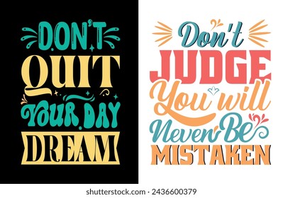 Don't judge you will never be mistaken t-shirt design Vector illustration design for fashion graphics