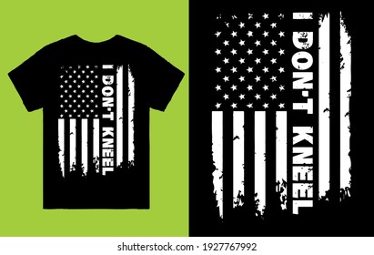 I don't kneel flag  - t shirt design vector