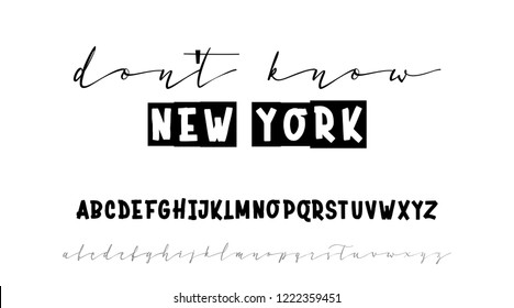 Don't know new york. Slogan or interior poster. Handwritten calligraphy elegant script and bold for gift cards.