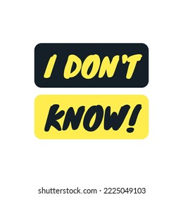 I Don't Know Quote With Exclamation mark