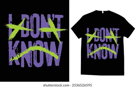 I don't know, typography streetwear urban edgy smile face aesthetic skeleton t-shirt design, streetwear urban edgy tshirt design 