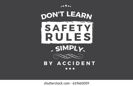 Dont Learn Safety Rulessimply By Accident Stock Vector (Royalty Free ...