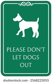 Don't let the dog out warning sign