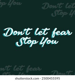 "DON'T LET FEAR" perfect for stickers, merchandise and apparel designs. This Typography design offers high-quality, eye-catching typography, easy to use and scalable. Perfect for your design needs. 