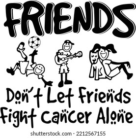 Don't Let Friends Fight Cancer Alone (Editable file) - Vector Illustration