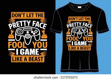 No dejes que la cara bonita te engañe juego como un diseño de camiseta de la tipografía bestia con letras editable diseño gráfico vectorial de camiseta