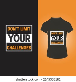 Don't limit your challenges t shirt design vector