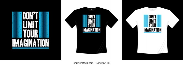 don't limit your imagination typography t-shirt design