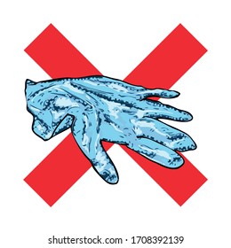 Don't litter sign. Stop throwing hazardous used gloves. Do not contaminate city by dropping bio waste disposal on the street. Coronavirus COVID-19 prevention warning advice drawing. 