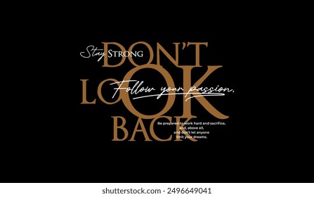 Don't look back, keep fight, abstract typography motivational quotes design slogan. Vector illustration graphics print t shirt, apparel, background, poster, banner, postcard or social media content.