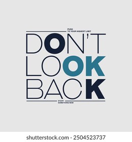 Don't look back, keep fight, abstract typography motivational quotes design slogan. Vector illustration graphics print t shirt, apparel, background, poster, banner, postcard or social media content.