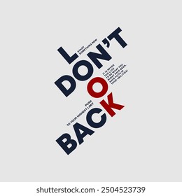 Don't look back, keep fight, abstract typography motivational quotes design slogan. Vector illustration graphics print t shirt, apparel, background, poster, banner, postcard or social media content.