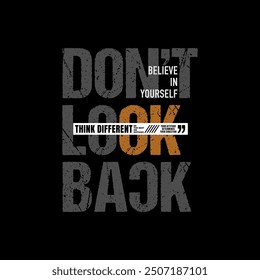 Don't look back, keep fight, abstract typography motivational quotes design slogan. Vector illustration graphics print t shirt, apparel, background, poster, banner, postcard or social media content.