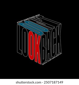 Don't look back, keep fight, abstract typography motivational quotes design slogan. Vector illustration graphics print t shirt, apparel, background, poster, banner, postcard or social media content.