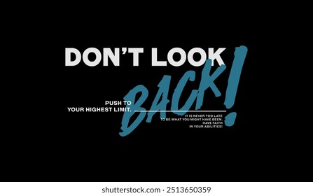 Don't look back, keep fight, abstract typography motivational quotes design slogan. Vector illustration graphics print t shirt, apparel, background, poster, banner, postcard or social media content.